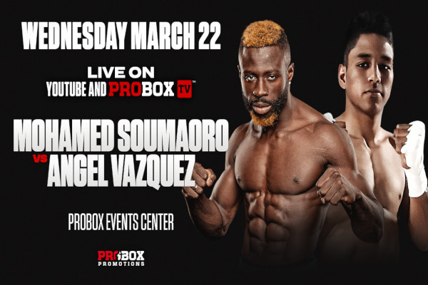 Nota de Prensa: Vázquez y Soumaoro ansiosos por entretener a los fanáticos del boxeo en Probox TV – 22 de marzo