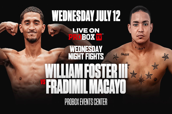 Nota de Prensa: William Foster III se enfrenta a Fradimil Macayo en Wednesday Night Fights, 12 de julio