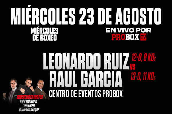 Nota de Prensa: Wednesday Night Fights regresa con Raúl García vs. Leonardo Ruiz en Plant City, 23 de agosto